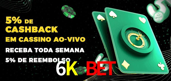Promoções do cassino ao Vivo 6K BET