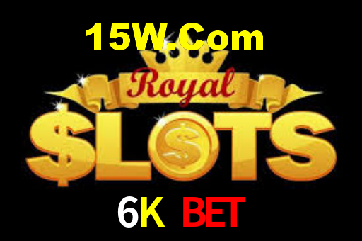 6K BET